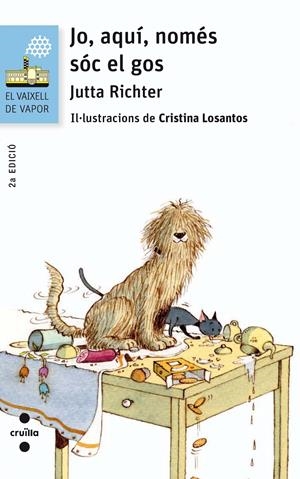 C-VVB.192 JO,AQUI,NOMES SOC EL GOS | 9788466140232 | RICHTER, JUTTA | Llibreria La Font de Mimir - Llibreria online Barcelona - Comprar llibres català i castellà