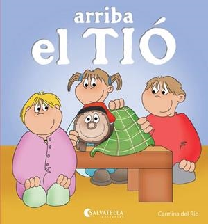 ARRIBA EL TIÓ | 9788484127772 | DEL RIO GALVE, CARMINA | Llibreria La Font de Mimir - Llibreria online Barcelona - Comprar llibres català i castellà