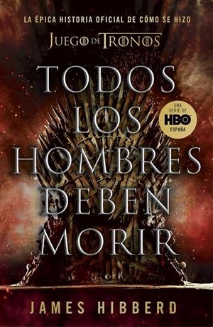 TODOS LOS HOMBRES DEBEN MORIR | 9788401025570 | HIBBERD, JAMES | Llibreria La Font de Mimir - Llibreria online Barcelona - Comprar llibres català i castellà
