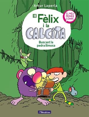 BUSCANT LA PEDRA LLIMOSA (EL FÈLIX I LA CALCITA 3) | 9788448856816 | LAPERLA, ARTUR | Llibreria La Font de Mimir - Llibreria online Barcelona - Comprar llibres català i castellà