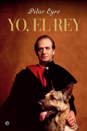 YO, EL REY | 9788491649496 | EYRE, PILAR | Llibreria La Font de Mimir - Llibreria online Barcelona - Comprar llibres català i castellà