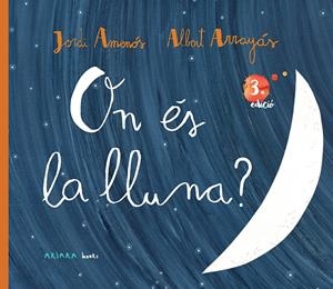 ON ÉS LA LLUNA? | 9788417440374 | AMENÓS, JORDI | Llibreria La Font de Mimir - Llibreria online Barcelona - Comprar llibres català i castellà