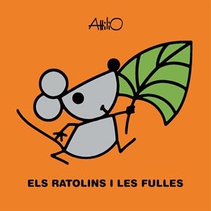 ELS RATOLINS I LES FULLES | 9788468348940 | ATTILIO | Llibreria La Font de Mimir - Llibreria online Barcelona - Comprar llibres català i castellà
