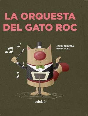 LA ORQUESTA DEL GATO ROC | 9788468349060 | CERVERA NOGUÉS, JORDI | Llibreria La Font de Mimir - Llibreria online Barcelona - Comprar llibres català i castellà