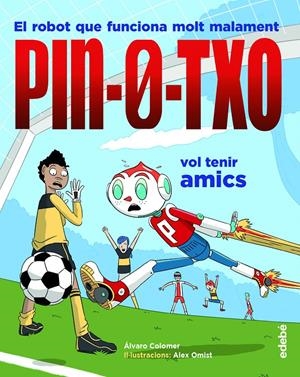 PIN-0-TXO VOL TENIR AMICS | 9788468349190 | COLOMER MORENO, ÁLVARO | Llibreria La Font de Mimir - Llibreria online Barcelona - Comprar llibres català i castellà
