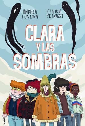 CLARA Y LAS SOMBRAS | 9788468349275 | FONTANA, ANDREA | Llibreria La Font de Mimir - Llibreria online Barcelona - Comprar llibres català i castellà