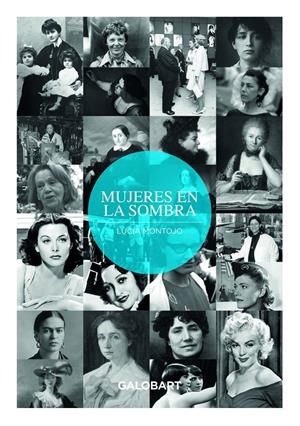 MUJERES EN LA SOMBRA | 9788494706899 | MONTOJO LUCÍA | Llibreria La Font de Mimir - Llibreria online Barcelona - Comprar llibres català i castellà