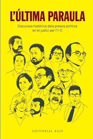 L'ÚLTIMA PARAULA. DISCURSOS HISTÒRICS DELS PRESOS POLÍTICS EN EL JUDICI PER L'1- | 9788417759384 | JUNQUERAS I VIES, ORIOL/ROMEVA I RUEDA, RAÜL/FORN I CHIARIELLO, JOAQUIM/TURULL I NEGRE, JORDI/RULL I | Llibreria La Font de Mimir - Llibreria online Barcelona - Comprar llibres català i castellà