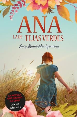 ANA, LA DE TEJAS VERDES | 9788418128950 | MONTGOMERY, LUCY MAUD | Llibreria La Font de Mimir - Llibreria online Barcelona - Comprar llibres català i castellà