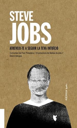 STEVE JOBS: ATREVEIX-TE A SEGUIR LA TEVA INTUÏCIÓ | 9788417440725 | PINTADERA, FRAN | Llibreria La Font de Mimir - Llibreria online Barcelona - Comprar llibres català i castellà
