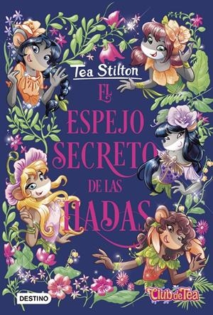 EL ESPEJO SECRETO DE LAS HADAS | 9788408234388 | STILTON, TEA | Llibreria La Font de Mimir - Llibreria online Barcelona - Comprar llibres català i castellà