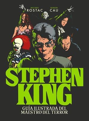 STEPHEN KING | 9788418260247 | ROSTAC, MATTHIEU/CAU, FRANÇOIS | Llibreria La Font de Mimir - Llibreria online Barcelona - Comprar llibres català i castellà
