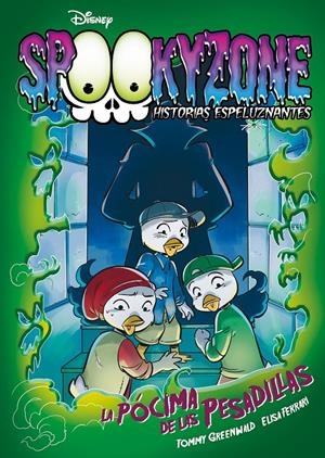 SPOOKYZONE. HISTORIAS ESPELUZNANTES. LA PÓCIMA DE LAS PESADILLAS | 9788417062866 | DISNEY | Llibreria La Font de Mimir - Llibreria online Barcelona - Comprar llibres català i castellà