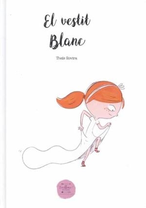 EL VESTIT BLANC | 9788412010688 | ROVIRA PÉREZ, THAÏS | Llibreria La Font de Mimir - Llibreria online Barcelona - Comprar llibres català i castellà
