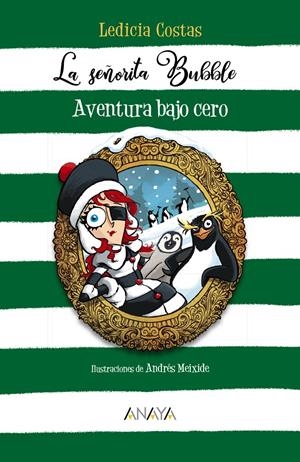 LA SEÑORITA BUBBLE: AVENTURA BAJO CERO | 9788469866382 | COSTAS, LEDICIA | Llibreria La Font de Mimir - Llibreria online Barcelona - Comprar llibres català i castellà