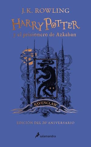 HARRY POTTER Y EL PRISIONERO DE AZKABAN (EDICIÓN RAVENCLAW DEL 20º ANIVERSARIO) | 9788418174117 | ROWLING, J.K. | Llibreria La Font de Mimir - Llibreria online Barcelona - Comprar llibres català i castellà