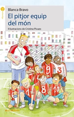 EL PITJOR EQUIP DEL MÓN | 9788417599515 | BRAVO CELA, BLANCA | Llibreria La Font de Mimir - Llibreria online Barcelona - Comprar llibres català i castellà