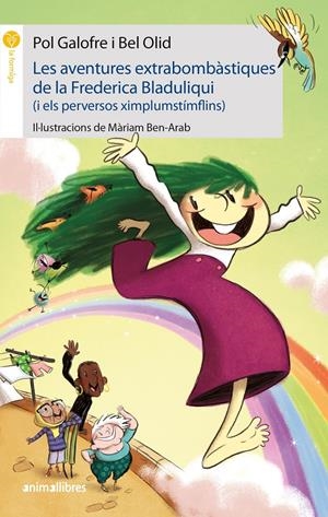 LES AVENTURES EXTRABOMBÀSTIQUES DE LA FREDERICA BLADULIQUI (I ELS PERVERSOS XIMP | 9788417599836 | GALOFRE, POL/OLID, BEL | Llibreria La Font de Mimir - Llibreria online Barcelona - Comprar llibres català i castellà