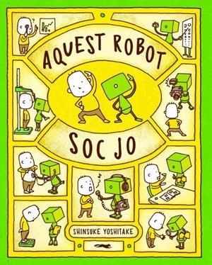AQUEST ROBOT SOC JO | 9788412078961 | YOSHITAKE, SHINSUKE | Llibreria La Font de Mimir - Llibreria online Barcelona - Comprar llibres català i castellà