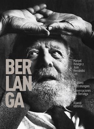 EL ÚLTIMO AUSTROHÚNGARO. CONVERSACIONES CON BERLANGA | 9788413621272 | HIDALGO, MANUEL/HERNÁNEZ LES, JUAN | Llibreria La Font de Mimir - Llibreria online Barcelona - Comprar llibres català i castellà