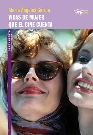 VIDAS DE MUJER QUE EL CINE CUENTA | 9788477748991 | GARCÍA, MARÍA ÁNGELES | Llibreria La Font de Mimir - Llibreria online Barcelona - Comprar llibres català i castellà
