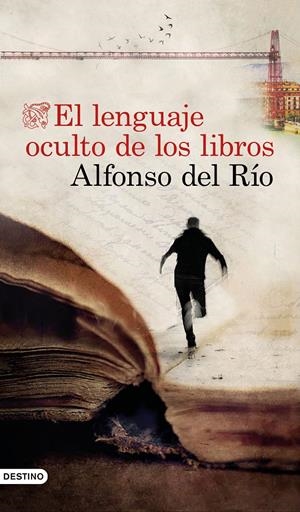 EL LENGUAJE OCULTO DE LOS LIBROS | 9788423358281 | RÍO, ALFONSO DEL | Llibreria La Font de Mimir - Llibreria online Barcelona - Comprar llibres català i castellà