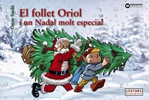 EL FOLLET ORIOL I UN NADAL MOLT ESPECIAL | 9788448950330 | SARDÀ GUARDIA, OSCAR | Llibreria La Font de Mimir - Llibreria online Barcelona - Comprar llibres català i castellà