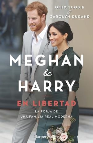 MEGHAN Y HARRY. EN LIBERTAD | 9788491395607 | SCOBIE, OMID/DURAND, CAROLYN | Llibreria La Font de Mimir - Llibreria online Barcelona - Comprar llibres català i castellà