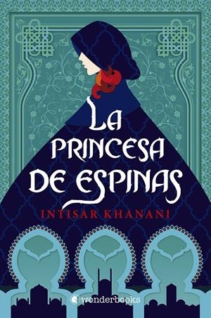 LA PRINCESA DE ESPINAS | 9788418509032 | KHANANI, INTISAR | Llibreria La Font de Mimir - Llibreria online Barcelona - Comprar llibres català i castellà