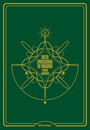 RUTA EMOCIONAL DE MADRID | 9788412261011 | CARRERE EMILIO | Llibreria La Font de Mimir - Llibreria online Barcelona - Comprar llibres català i castellà