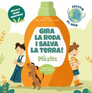 GIRA LA RODA I SALVA LA TERRA! PLASTIC (VVKIDS) | 9788468272238 | MANCINI, PAOLO/DE LEONE, LUCA | Llibreria La Font de Mimir - Llibreria online Barcelona - Comprar llibres català i castellà