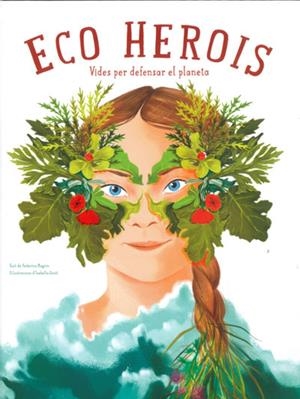 ECO HEROIS (VVKIDS) | 9788468272559 | MAGRIN, FEDERICA/GROTT, ISABELLA | Llibreria La Font de Mimir - Llibreria online Barcelona - Comprar llibres català i castellà