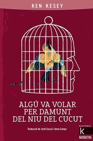 ALGÚ VA VOLAR PER DAMUNT DEL NIU DEL CUCUT | 9788418558030 | KESEY, KEN | Llibreria La Font de Mimir - Llibreria online Barcelona - Comprar llibres català i castellà