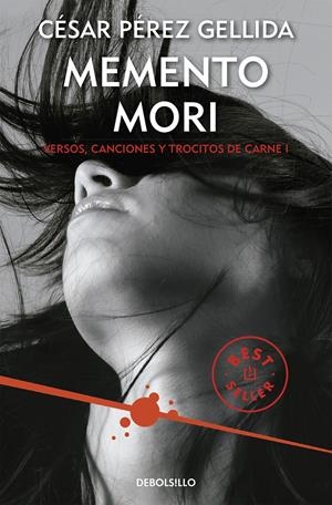 MEMENTO MORI (VERSOS, CANCIONES Y TROCITOS DE CARNE 1) | 9788466332392 | PÉREZ GELLIDA, CÉSAR | Llibreria La Font de Mimir - Llibreria online Barcelona - Comprar llibres català i castellà