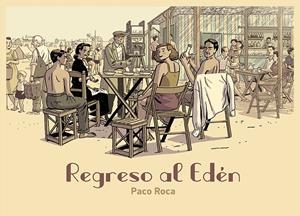 REGRESO AL EDÉN | 9788418215209 | ROCA, PACO | Llibreria La Font de Mimir - Llibreria online Barcelona - Comprar llibres català i castellà