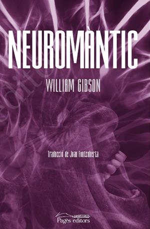 NEUROMÀNTIC | 9788413032146 | GIBSON, WILLIAM | Llibreria La Font de Mimir - Llibreria online Barcelona - Comprar llibres català i castellà
