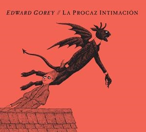 LA PROCAZ INTIMACIÓN | 9788494247361 | GOREY, EDWARD | Llibreria La Font de Mimir - Llibreria online Barcelona - Comprar llibres català i castellà