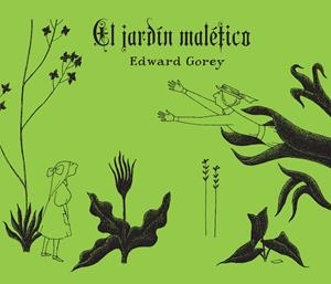 EL JARDÍN MALÉFICO | 9788494650673 | GOREY, EDWARD | Llibreria La Font de Mimir - Llibreria online Barcelona - Comprar llibres català i castellà