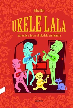 UKELELALA | 9788412130072 | REY NAGEL, SALVA | Llibreria La Font de Mimir - Llibreria online Barcelona - Comprar llibres català i castellà