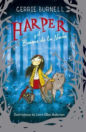 HARPER Y EL BOSQUE DE LA NOCHE | 9788424665883 | BURNELL, CERRIE | Llibreria La Font de Mimir - Llibreria online Barcelona - Comprar llibres català i castellà