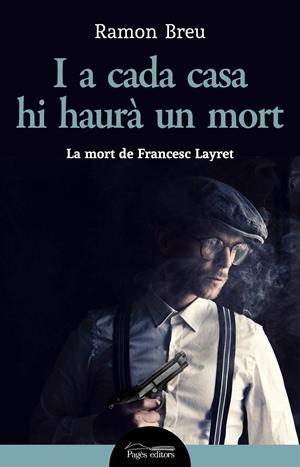 I A CADA CASA HI HAURÀ UN MORT | 9788413032214 | BREU PAÑELLA, RAMON | Llibreria La Font de Mimir - Llibreria online Barcelona - Comprar llibres català i castellà