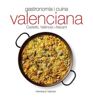 GASTRONOMIA I CUINA VALENCIANA | 9788484787020 | MONNÉ, TONI/TORRÓNTEGUI SALAZAR, ANA/ALEU AMAT, ORIOL | Llibreria La Font de Mimir - Llibreria online Barcelona - Comprar llibres català i castellà