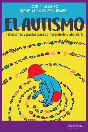 EL AUTISMO | 9788418139024 | ALONSO PEÑA, JOSÉ RAMÓN/ALONSO ESQUISÁBEL, IRENE | Llibreria La Font de Mimir - Llibreria online Barcelona - Comprar llibres català i castellà