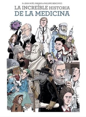 LA INCREÍBLE HISTORIA DE LA MEDICINA | 9788467943962 | JEAN-NOËL FABIANI/ PHILIPPE BERCOVICI | Llibreria La Font de Mimir - Llibreria online Barcelona - Comprar llibres català i castellà