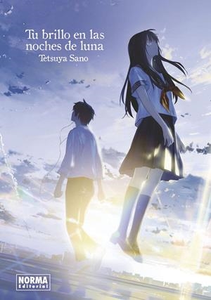 TU BRILLO EN LAS NOCHES DE LUNA | 9788467943290 | TETSUYA SANO | Llibreria La Font de Mimir - Llibreria online Barcelona - Comprar llibres català i castellà