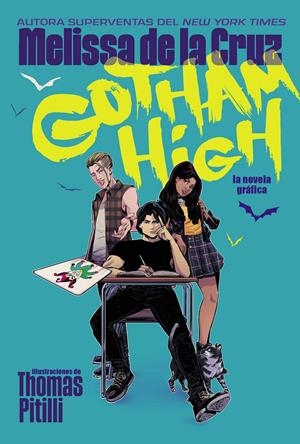 GOTHAM HIGH | 9788418359378 | DE LA CRUZ, MELISSA | Llibreria La Font de Mimir - Llibreria online Barcelona - Comprar llibres català i castellà