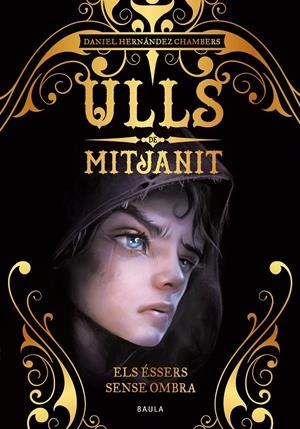 ELS ÉSSERS SENSE OMBRA | 9788447942442 | HERNÁNDEZ CHAMBERS, DANIEL | Llibreria La Font de Mimir - Llibreria online Barcelona - Comprar llibres català i castellà