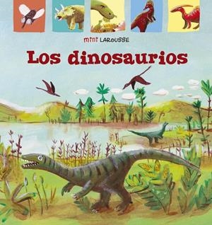 LOS DINOSAURIOS | 9788417720964 | LAROUSSE EDITORIAL | Llibreria La Font de Mimir - Llibreria online Barcelona - Comprar llibres català i castellà
