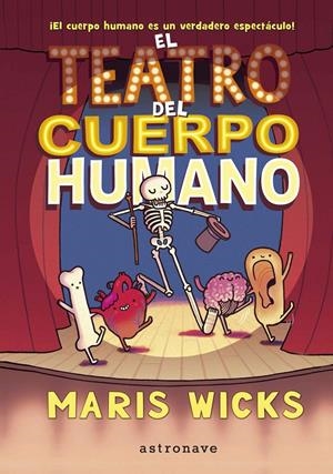 EL TEATRO DEL CUERPO HUMANO | 9788467937527 | MARIS WICKS | Llibreria La Font de Mimir - Llibreria online Barcelona - Comprar llibres català i castellà