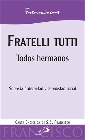 FRATELLI TUTTI | 9788428559010 | PAPA FRANCISCO | Llibreria La Font de Mimir - Llibreria online Barcelona - Comprar llibres català i castellà